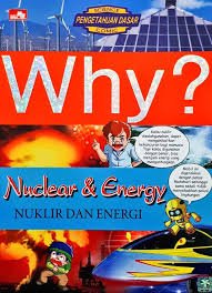 why? nuklir dan energi