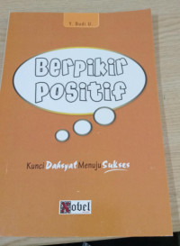 Image of Berpikir positif : kunci dahsyat menuju sukses