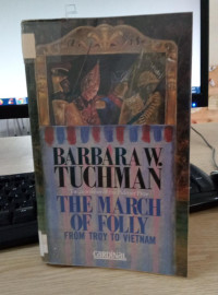 Image of the march of folly from troy to vietnam