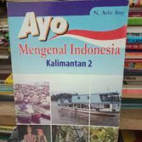 Image of ayo mengenal indonesia kalimantan 2
