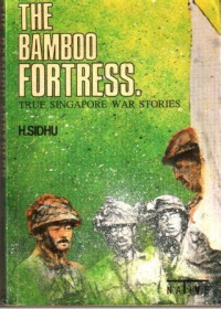 Image of bamboo fortress: tru Singapore war stories