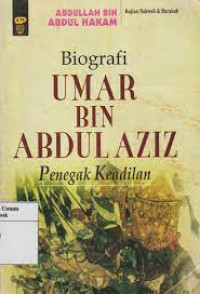 Image of Biografi Umar bin abdul Aziz : penegak keadilan