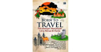 Image of born to travel
petualangan menjelajah lima benua di dunia