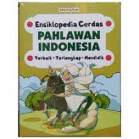 Image of ensiklopedia cerdas pahlawan indonesia terbaik-terlengkap-mendidik
