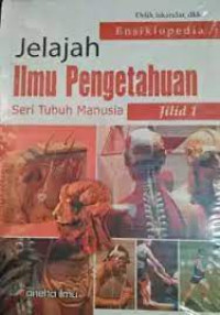 Image of Ensiklopedia jelajah ilmu pengetahuan seri tubuh manusia