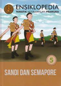 Image of ensiklopedia tematik keterampilan pramuka : Sandi dan semapore 5
