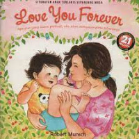 Image of love you forever : apa pun yang kamu perbuat, aku akanmenyayangimu selamanya