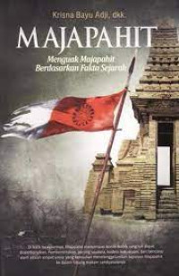 Image of majapahit : menguak majapahit berdasarkan fakta sejarah