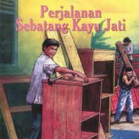 Image of perjalanan sebatang kayu jati