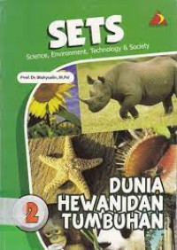 Image of SETS : Science,environment,technology & society : dunia hewan dan tumbuhan