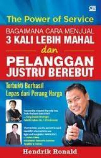 Image of the power of service 
bagaimana cara menjual 3 kali lebih mahal dan pelanggan justru berebut