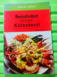 Image of Bersahabat dengan kolesterol : solusi sehat